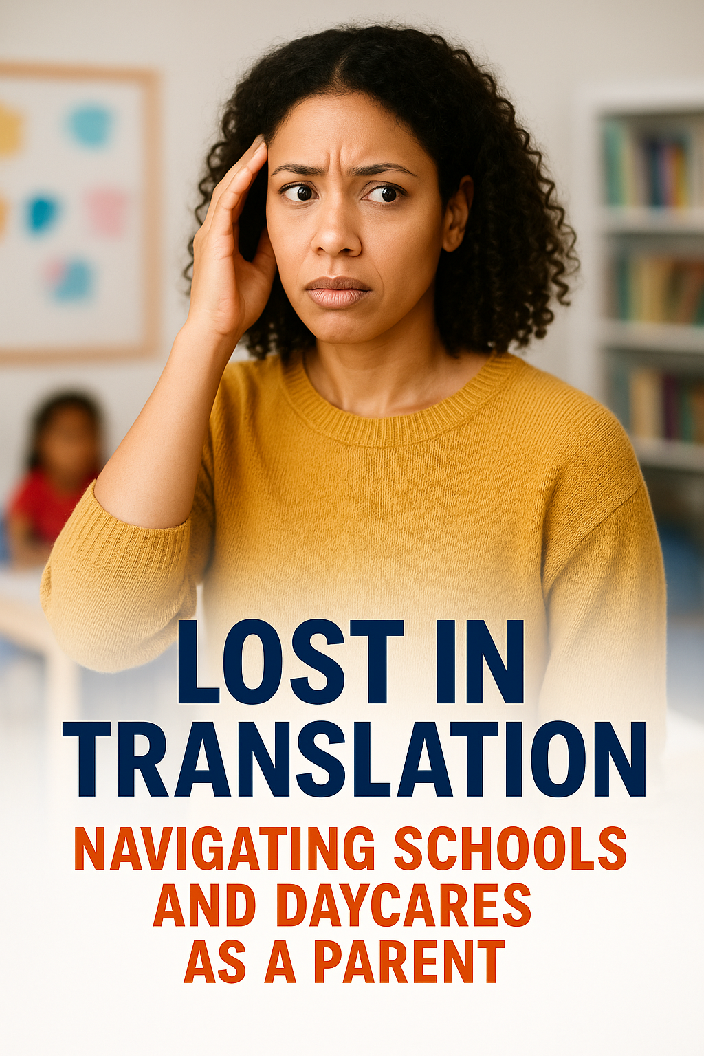 Lost in Translation: The Frustration of Parents....